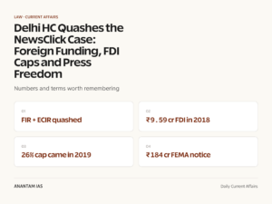 Delhi HC Quashes the NewsClick Case: Foreign Funding, FDI Caps and Press Freedom graphic 1 for UPSC current affairs