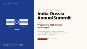 India-Russia Annual Summit 2025: Programme 2030 and the Strategic Partnership