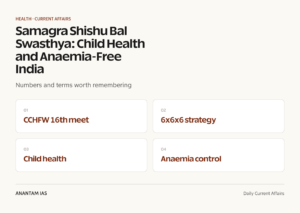 Samagra Shishu Bal Swasthya: Child Health and Anaemia-Free India graphic 1 for UPSC current affairs
