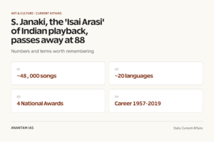 S. Janaki, the 'Isai Arasi' of Indian playback, passes away at 88 graphic 1 for UPSC current affairs