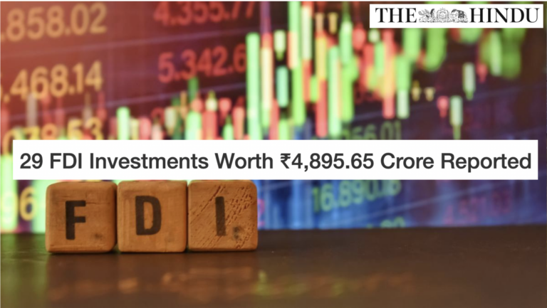 29 FDI Investments Worth ₹4,895.65 Crore Reported