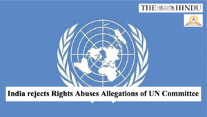 India rejects Rights Abuses Allegations of UN Committee
