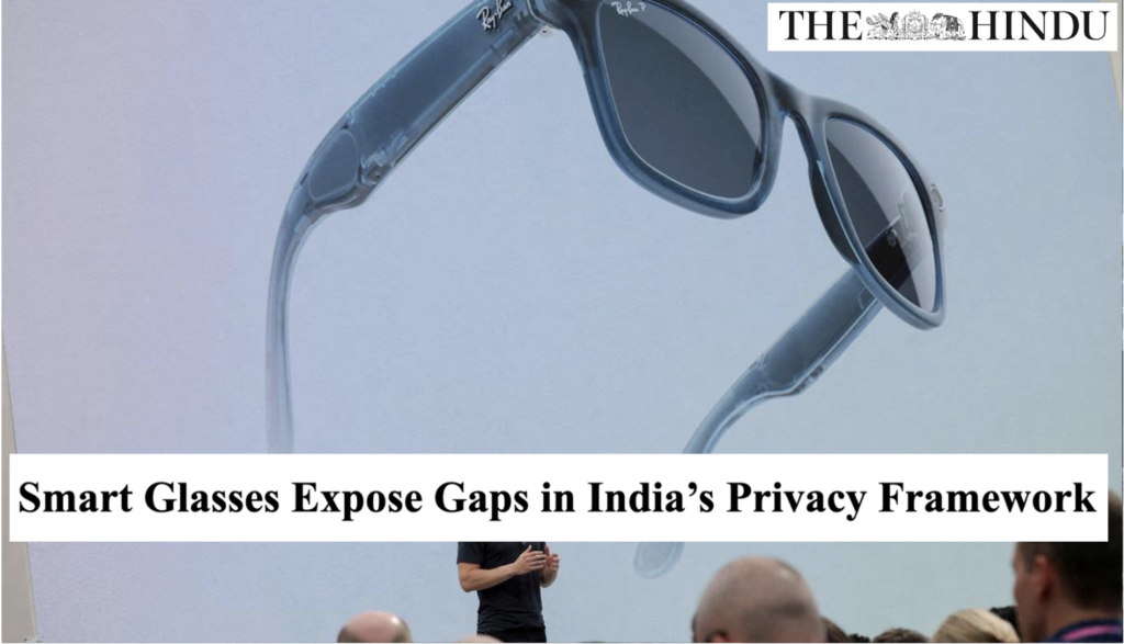 Smart Glasses Expose Gaps in India’s Privacy Framework