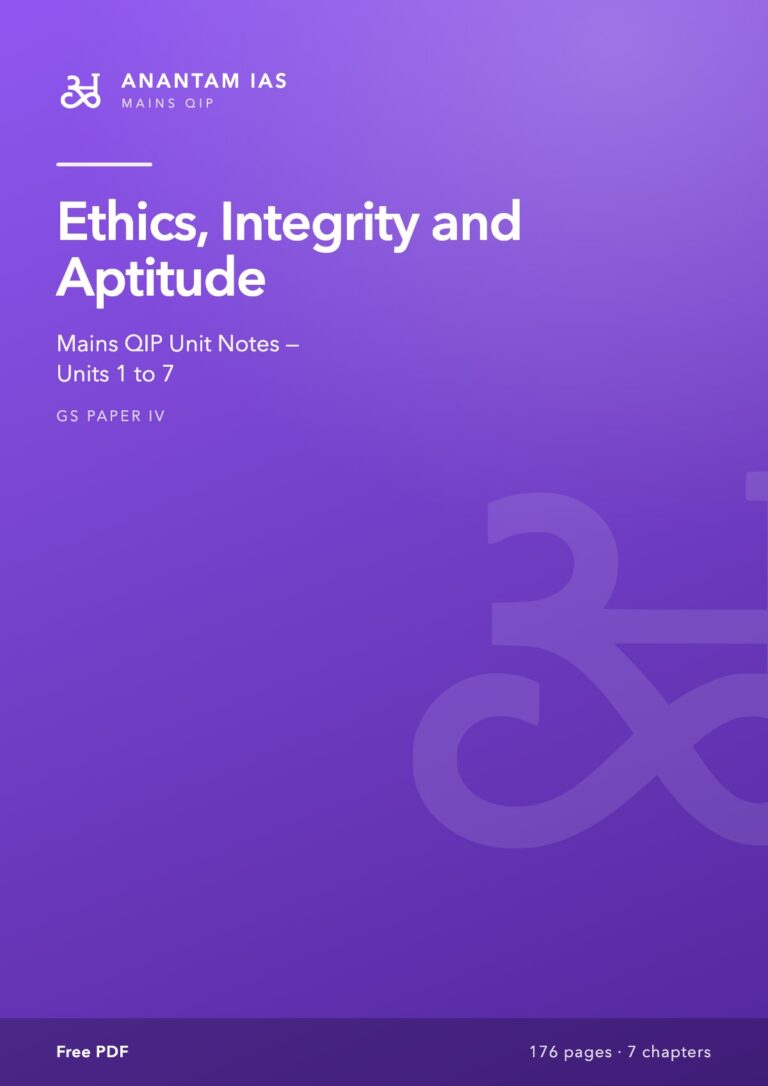 Ethics (GS-4): Mains QIP Unit Notes, Units 1 to 7
