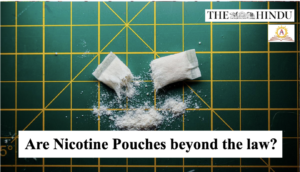 Are Nicotine Pouches beyond the law?