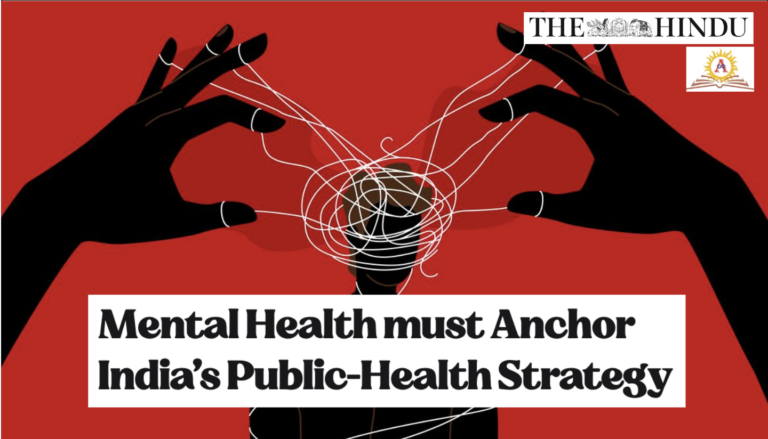 Mental Health must Anchor India’s Public-Health Strategy
