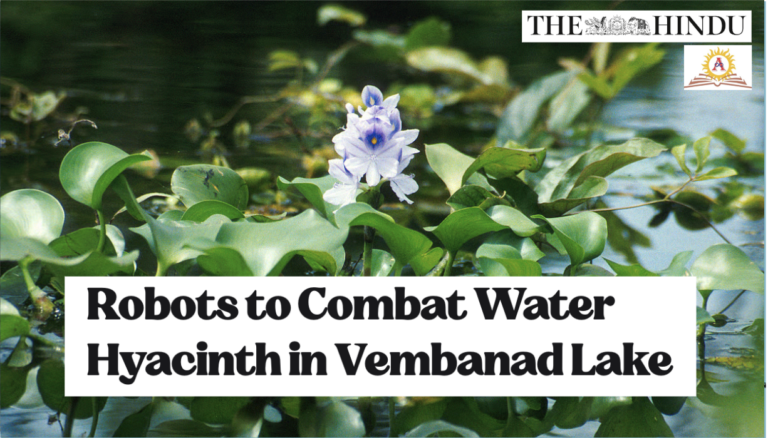 Robots to Combat Water Hyacinth in Vembanad Lake