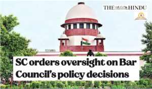 SC orders oversight on Bar Council’s policy decisions