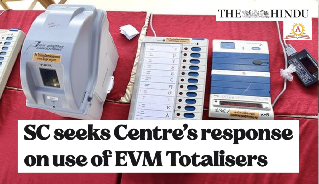 SC seeks Centre’s response on use of EVM Totalisers