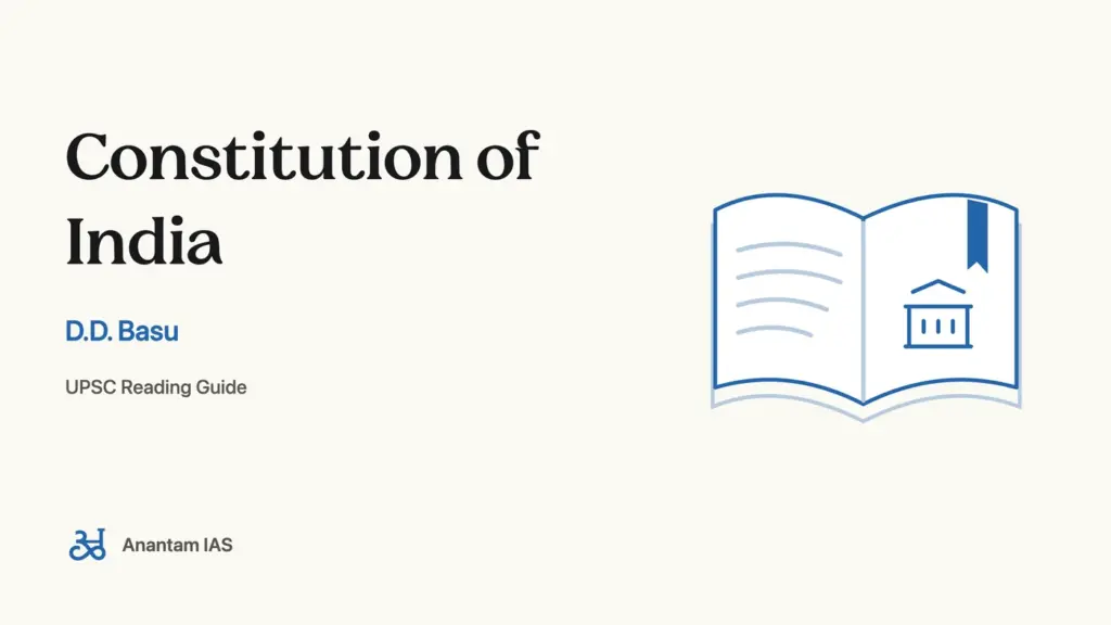Constitution of India - D.D. Basu; UPSC reading guide