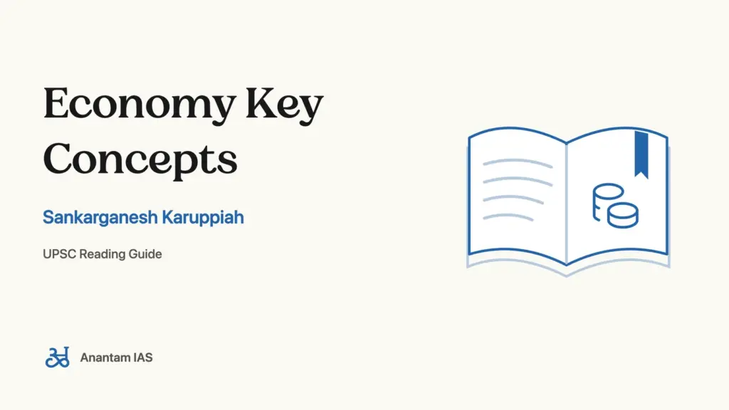 Economy Key Concepts - Sankarganesh Karuppiah; UPSC reading guide