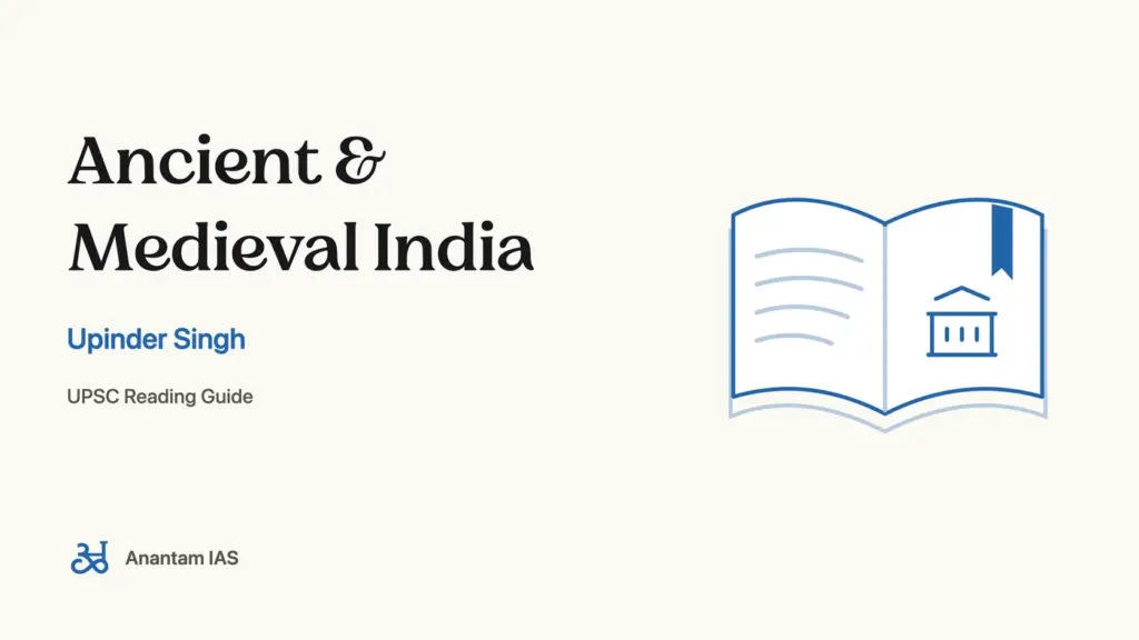 Ancient & Medieval India - Upinder Singh; UPSC reading guide
